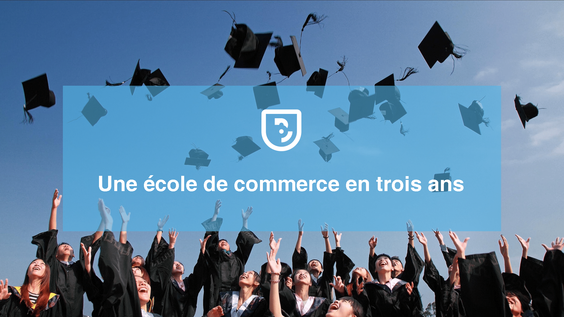 Une école de commerce en trois ans