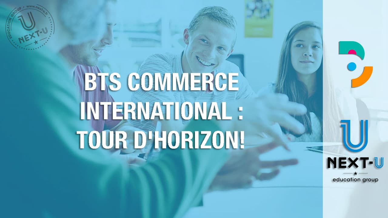 BTS Commerce International : Tour d’horizon!